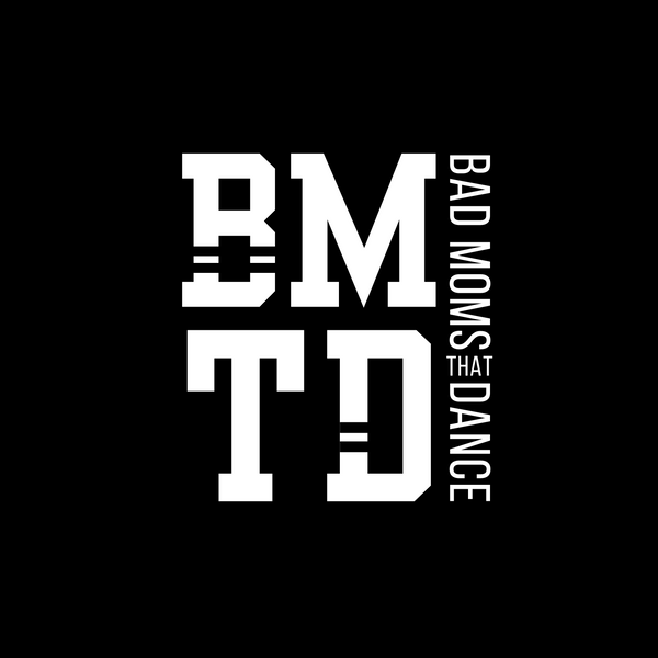 Bad Moms That Dance Merch Store